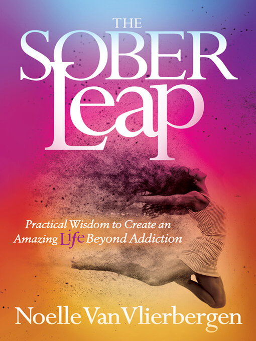 Title details for The Sober Leap by Noelle Van Vlierbergen - Available